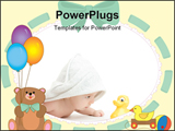 PowerPoint Template - baby wrapped in a towel looking at it`s toy duck, border with teddy bear balloons and ribbon