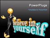 PowerPoint Template - The words Believe in Yourself with a man standing with arms up