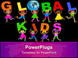 PowerPoint Template - A group of happy and diverse children holding up letters that spell out the words GLOBAL KIDS.