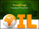 PowerPoint Template - orange word Oil with 3D globe replacing letter O