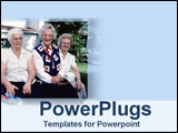 PowerPoint Template - Three laughing white and grey-haired women sit in the sun on the front lawn