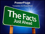 PowerPoint Template - The Facts Just Ahead Green Road Sign with Copy Room Over The Dramatic Clouds and Sky.